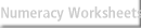 Numeracy Worksheets